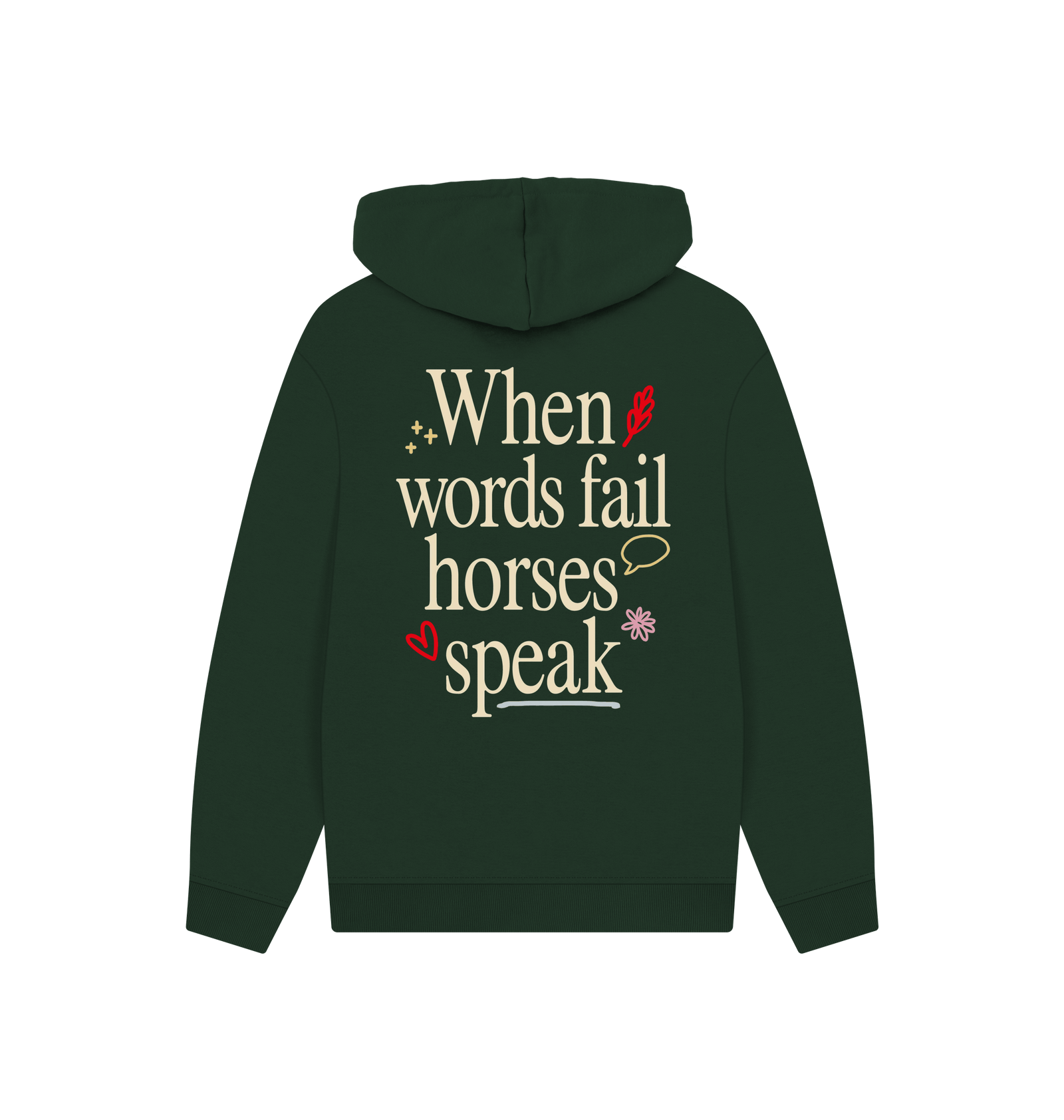 When Words Fail Horses Speak - Green Hoodie